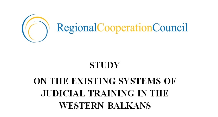 Study on the Existing Systems of Judicial Training in the Wester Balkans
