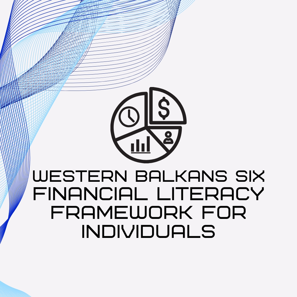Western Balkans Six Financial Literacy Framework for Individuals