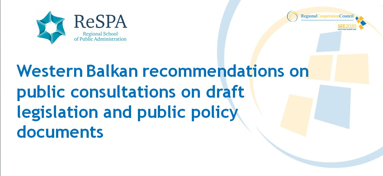 Presentation: Western Balkan recommendations on public consultations on draft legislation and public policy documents by the Regional School for Public Administration (ReSPA)
