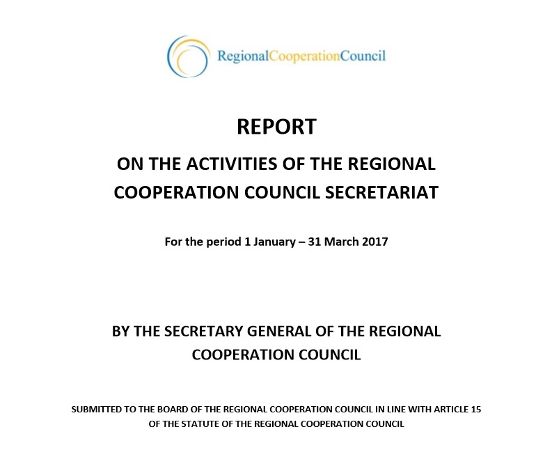 Report on the activities of the Regional Cooperation Council (RCC) Secretariat for the period 1 January – 31 March 2017
