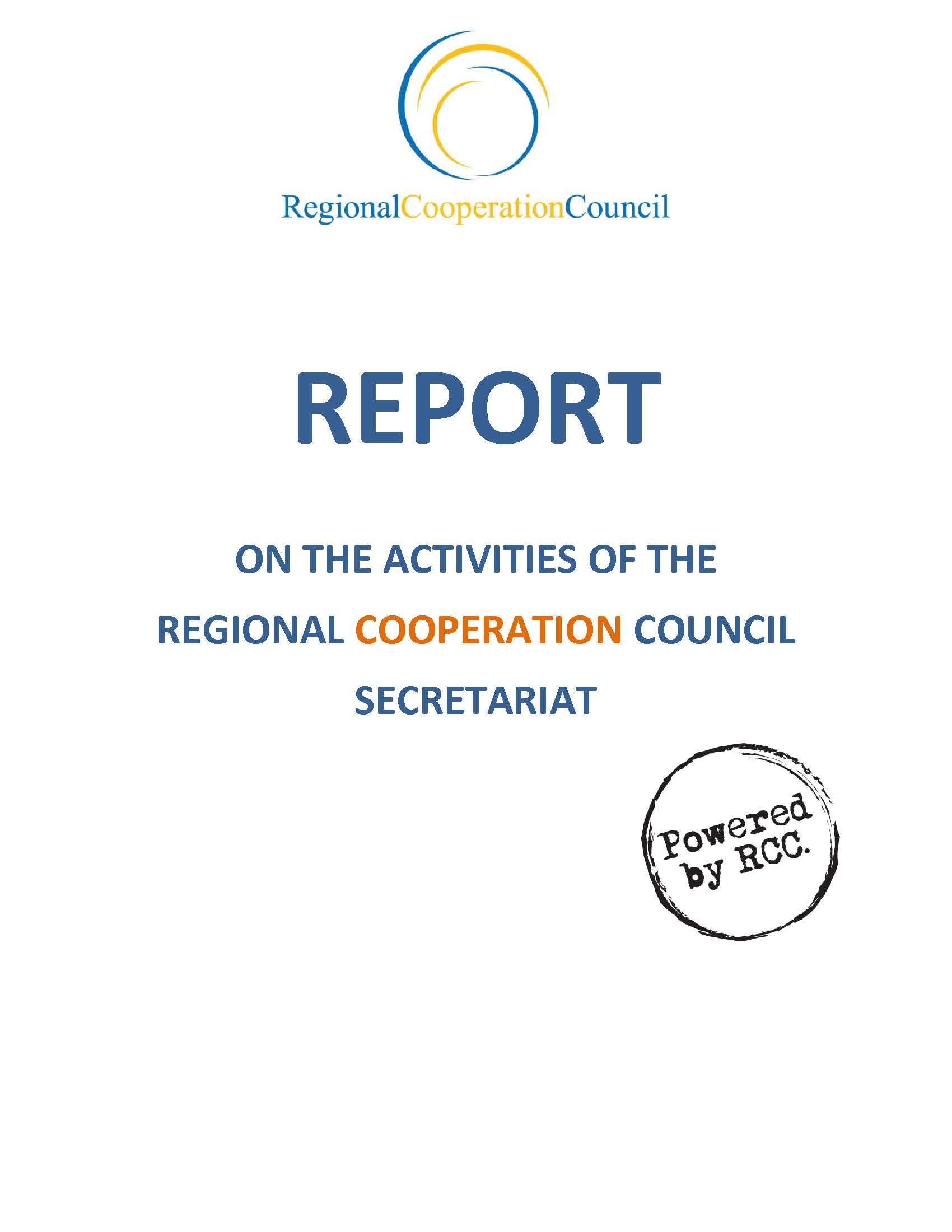 REPORT ON THE ACTIVITIES OF THE REGIONAL COOPERATION COUNCIL SECRETARIAT FOR THE PERIOD 1 April – 31 August 2017 
