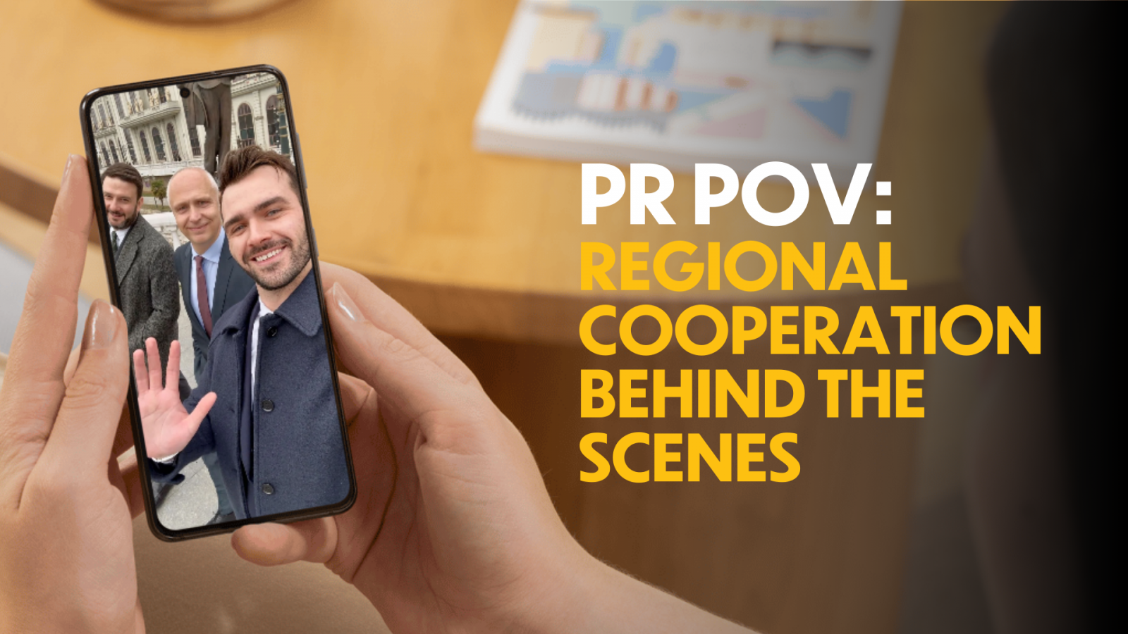 PR PoV: regional cooperation behind the scenes